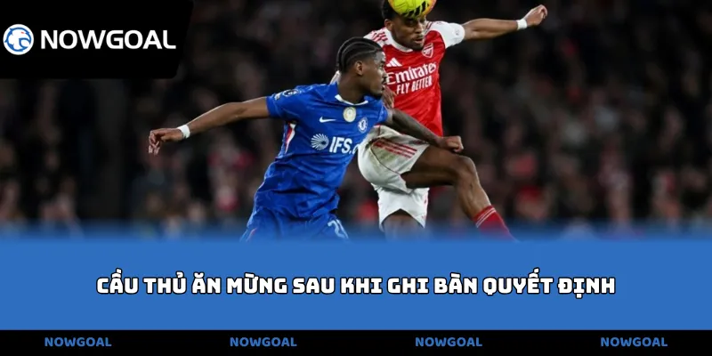 Cầu thủ ăn mừng sau khi ghi bàn quyết định