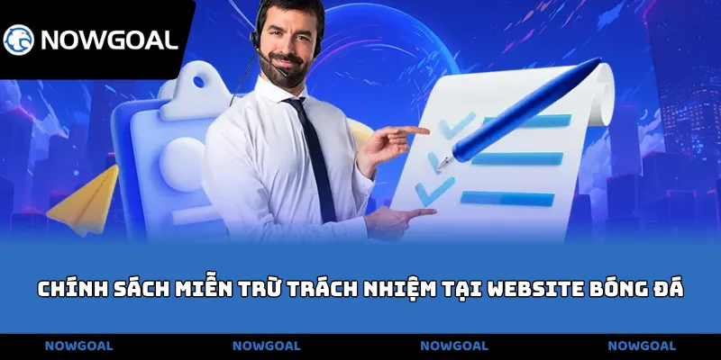 Chính sách miễn trừ trách nhiệm tại website bóng đá