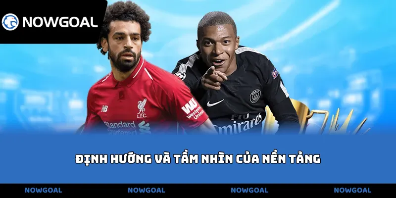 Định hướng và tầm nhìn của nền tảng