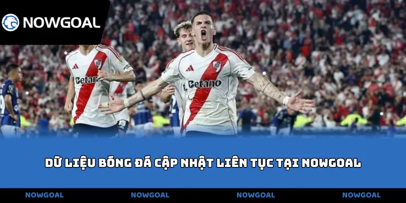 Dữ liệu bóng đá cập nhật liên tục tại NOWGOAL