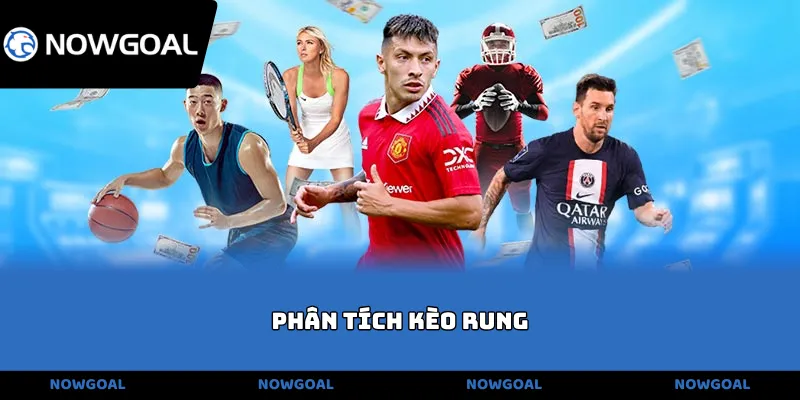 phân tích kèo rung