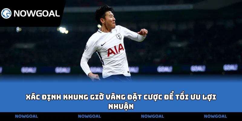 Xác định khung giờ vàng đặt cược để tối ưu lợi nhuận