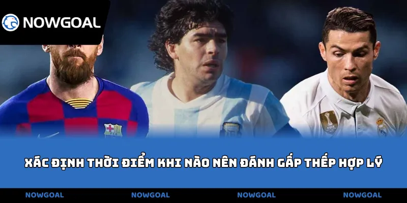 Xác định thời điểm khi nào nên đánh gấp thếp hợp lý